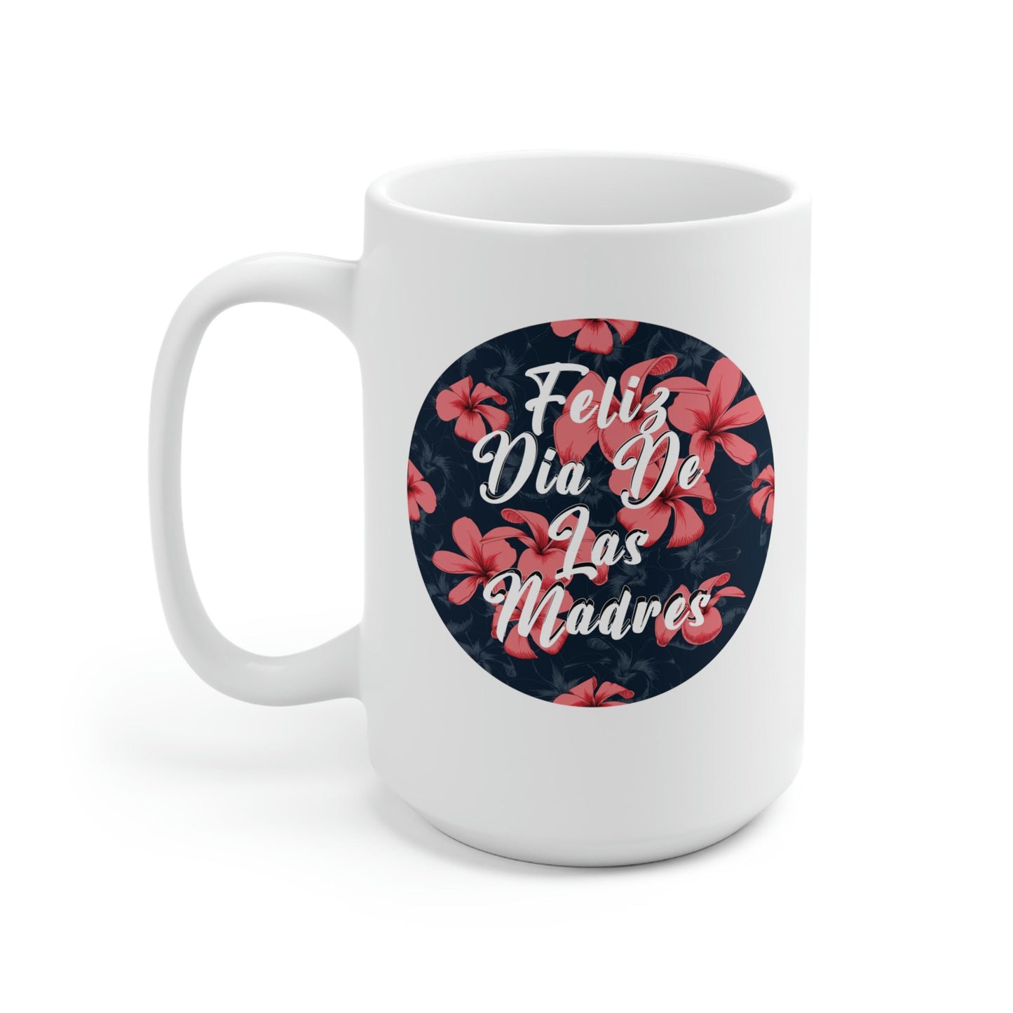 Dia De La Madre, Taza Para Mama, Regalo Dia De Las Madres, Regalos Para Mama, Regalo Para Madre, Gift For Mom, 'For Mom, Mother's Day