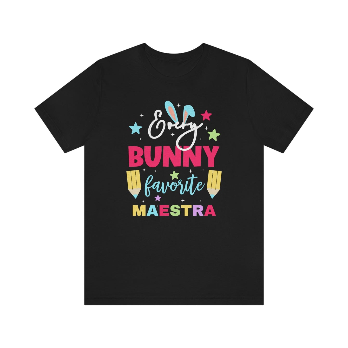 Every Bunny Favorite Maestra, Camisa De Pascua, Easters Shirts, Every Bunnys Favorite Teacher, Maestra T Shirt, ESL Teacher, Happy Easter