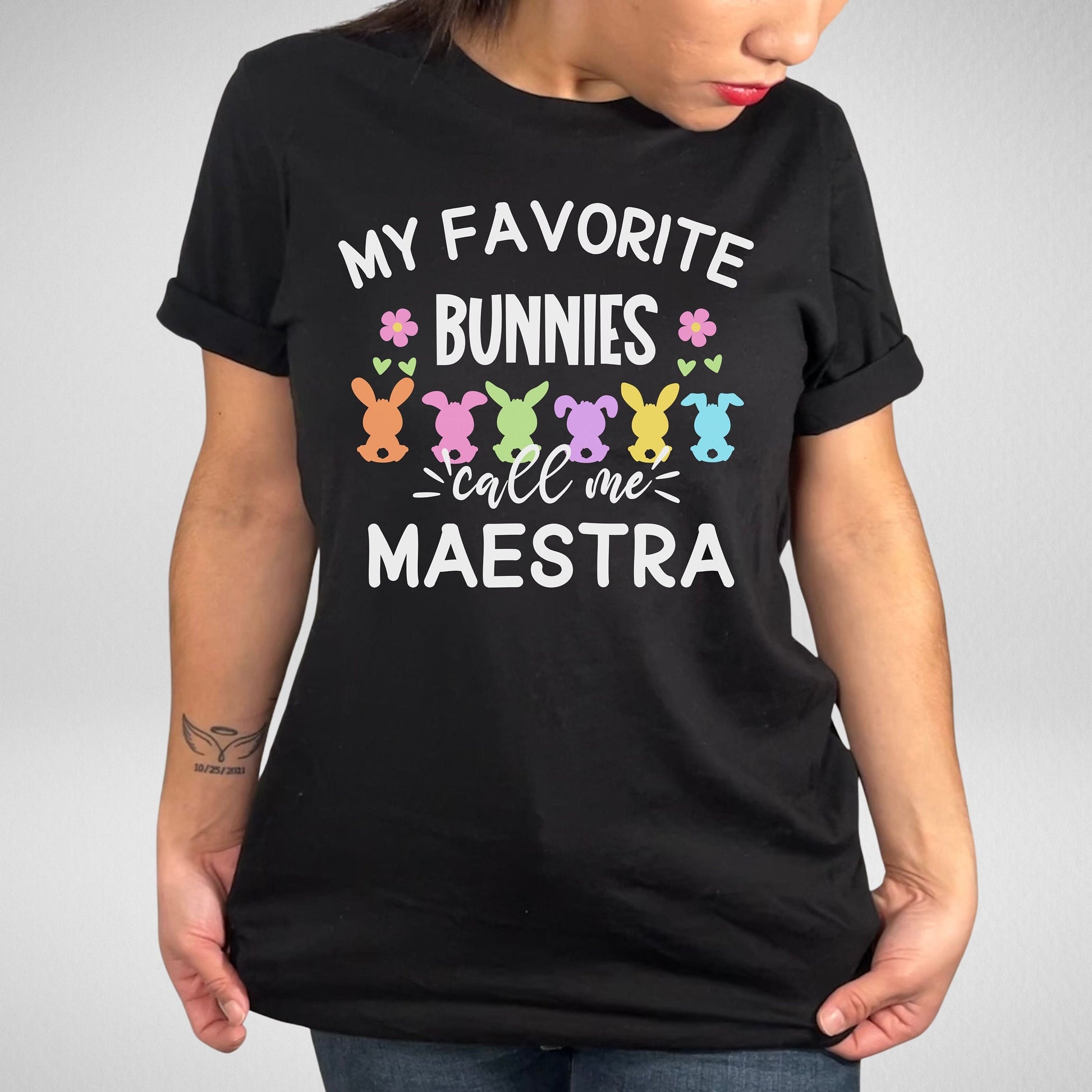 My Favorite Bunnies Call Me Maestra, Camisa De Pascua, Easters Shirts,Every Bunnys Favorite Teacher, Maestra T Shirt, ESL Teacher