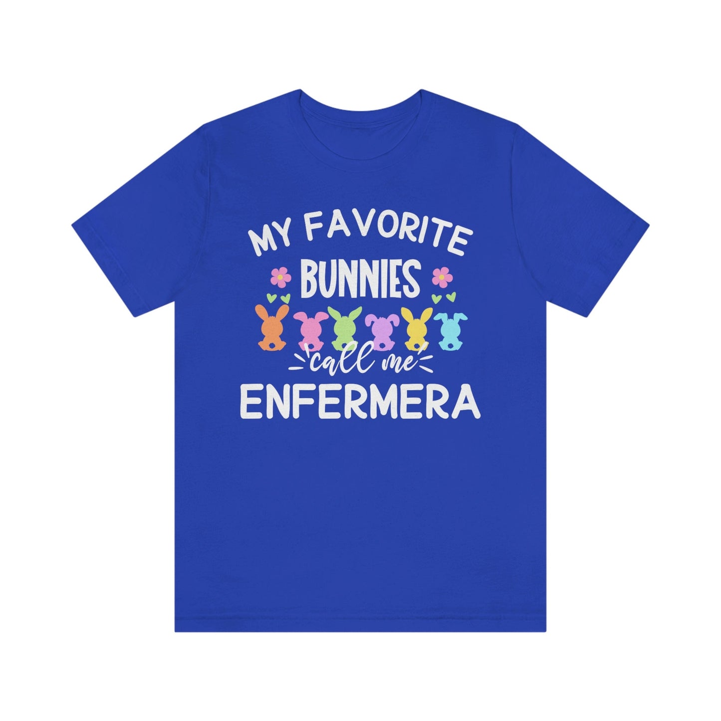 My Favorite Bunnies Call Me Enfermera, Enfermera Easter T Shirt, Enfermera Shirt, Easter Nurse Shirt, Easters Shirts, Easter T Shirt