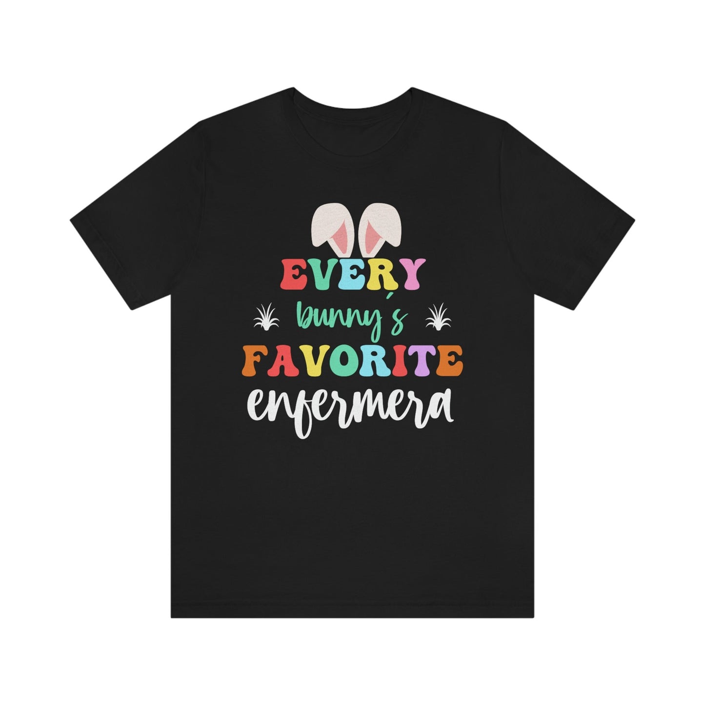 Every Bunny's Favorite Nurse, Enfermera Easter T Shirt, Enfermera Shirt, Easter Nurse Shirt, Easters Shirts, Easter T Shirt, La Enfermera