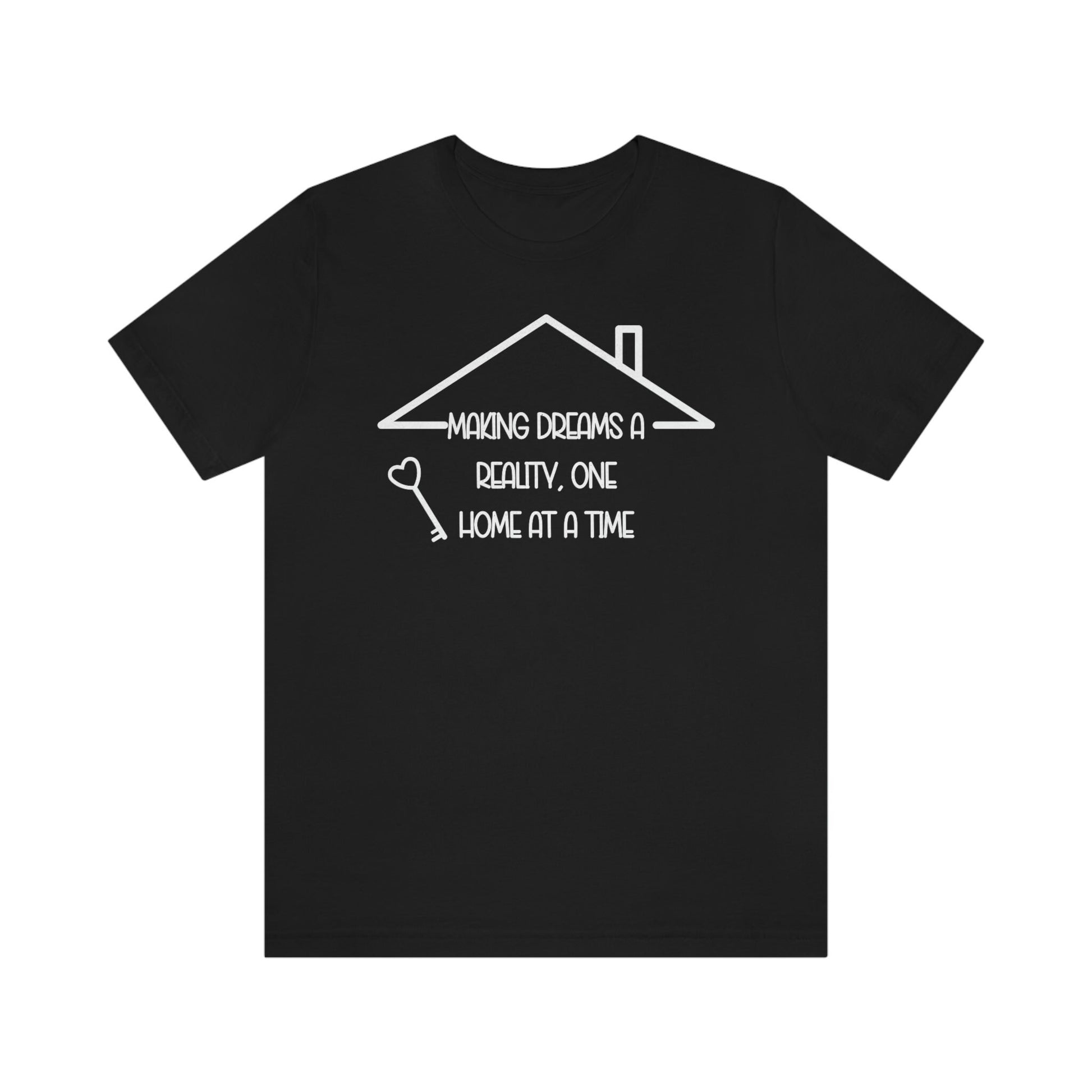 Making Dreams A Reality One Home At A Time T Shirt, Realtor T Shirt, Realtor Shirt, Realtors Shirts, Real Estate T Shirt, Realtor Clothes