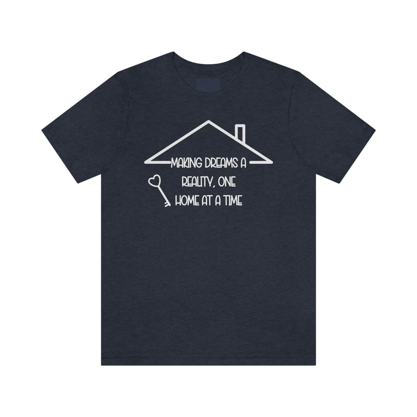 Making Dreams A Reality One Home At A Time T Shirt, Realtor T Shirt, Realtor Shirt, Realtors Shirts, Real Estate T Shirt, Realtor Clothes