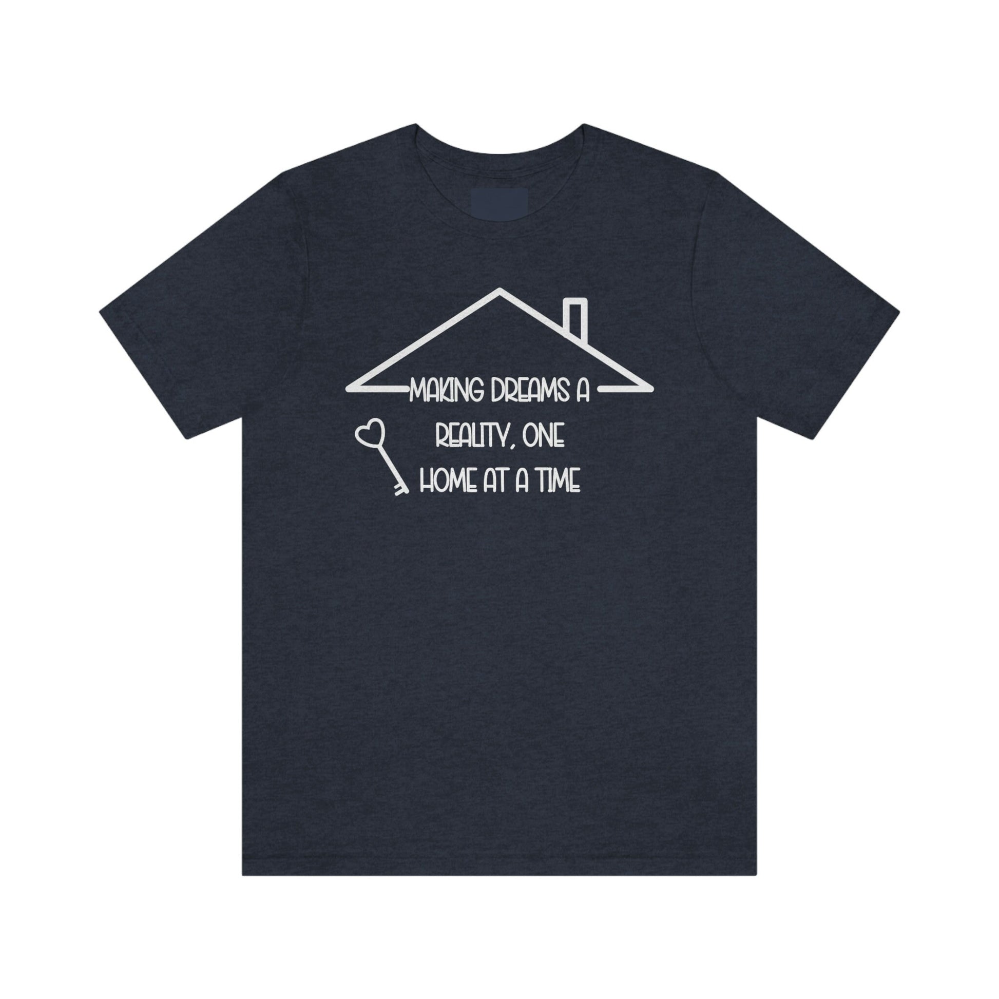 Making Dreams A Reality One Home At A Time T Shirt, Realtor T Shirt, Realtor Shirt, Realtors Shirts, Real Estate T Shirt, Realtor Clothes