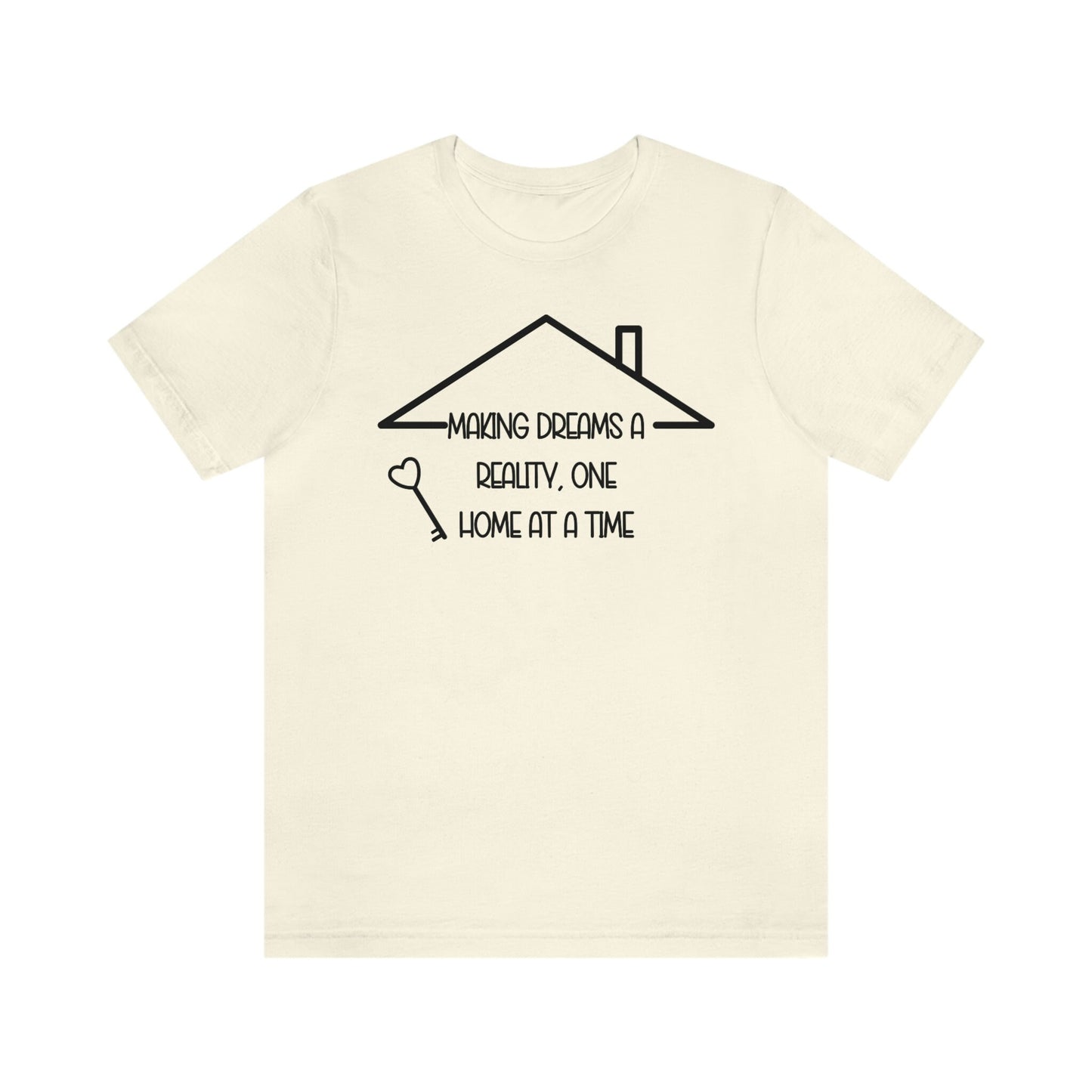 Making Dreams A Reality One Home At A Time T Shirt, Realtor T Shirt, Realtor Shirt, Realtors Shirts, Real Estate T Shirt, Realtor Clothes