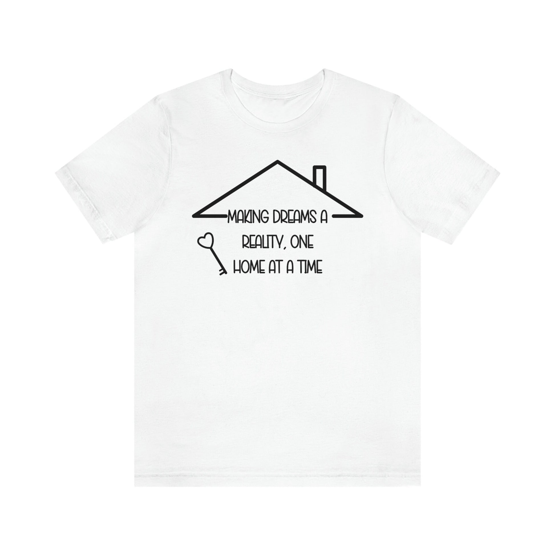 Making Dreams A Reality One Home At A Time T Shirt, Realtor T Shirt, Realtor Shirt, Realtors Shirts, Real Estate T Shirt, Realtor Clothes