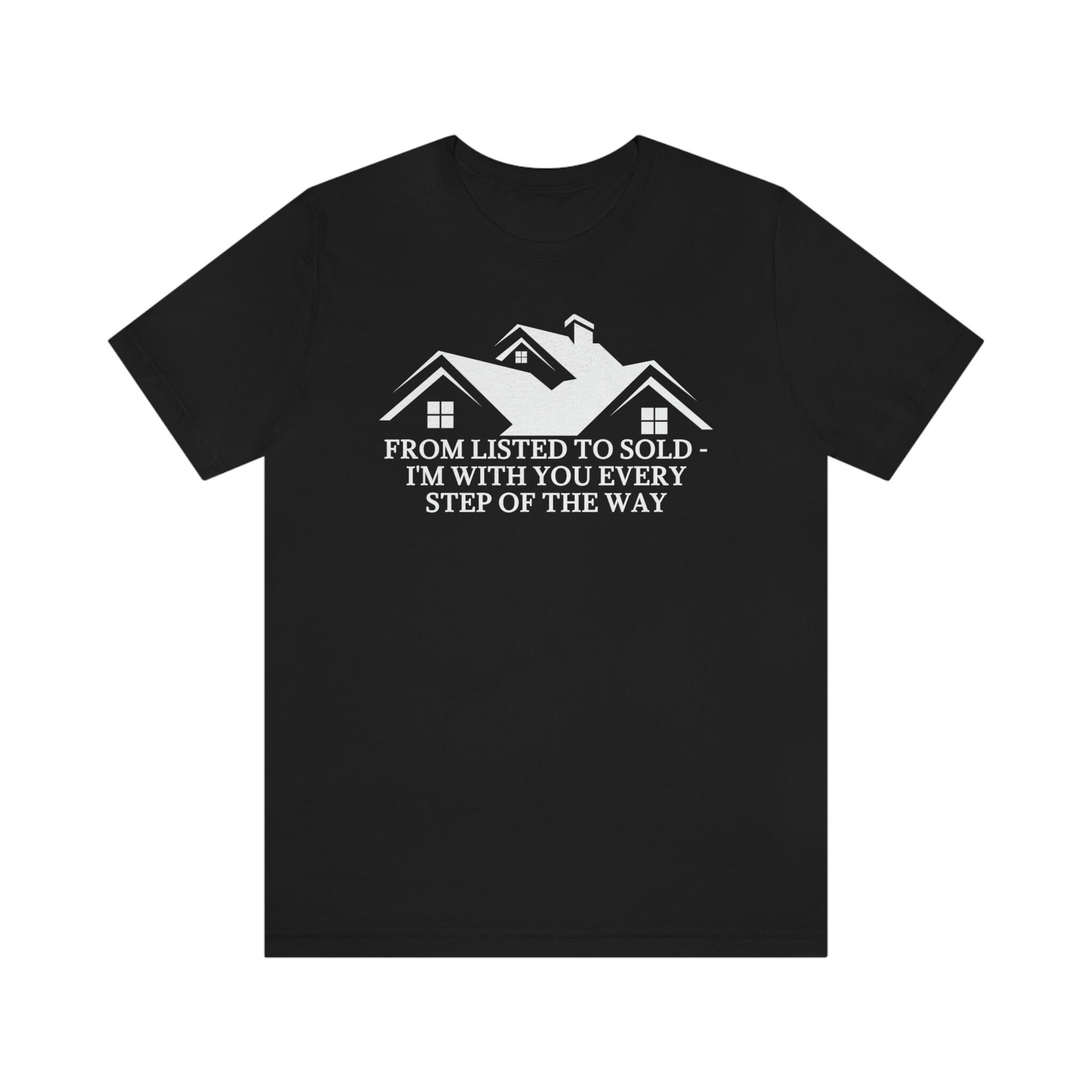 From Listed To Sold T Shirt, Realtor Shirt, Realtor Shirt, Realtors Shirts, Real Estate T Shirt, Realtor Clothes, Real Estate Gift, Realtor