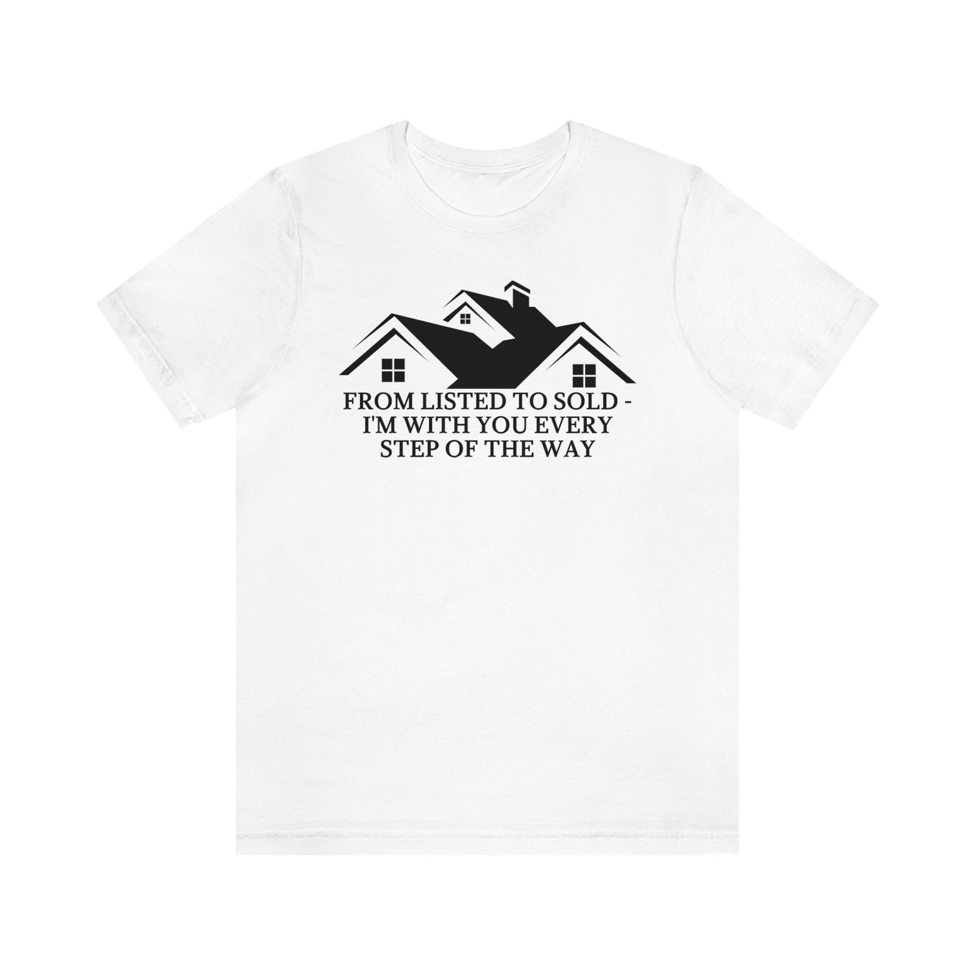 From Listed To Sold T Shirt, Realtor Shirt, Realtor Shirt, Realtors Shirts, Real Estate T Shirt, Realtor Clothes, Real Estate Gift, Realtor