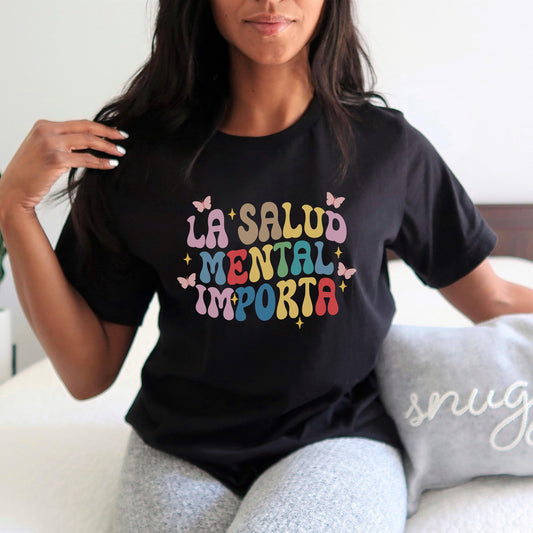 La Salud Mental, Mental Health Matters, Salud Mental, Mental Health Quote T-Shirt, School Psychologists, Counselor Gifts, Anxiety Shirt