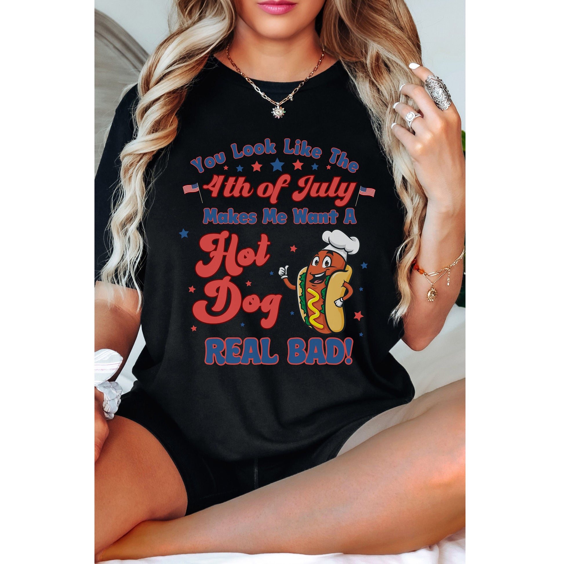 You Look Like The 4th Of July, Makes Me Want A Hot Dog Real Bad Shirt, Funny 4th July Shirt, Independence Day Tee, Fourth Of July T Shirt