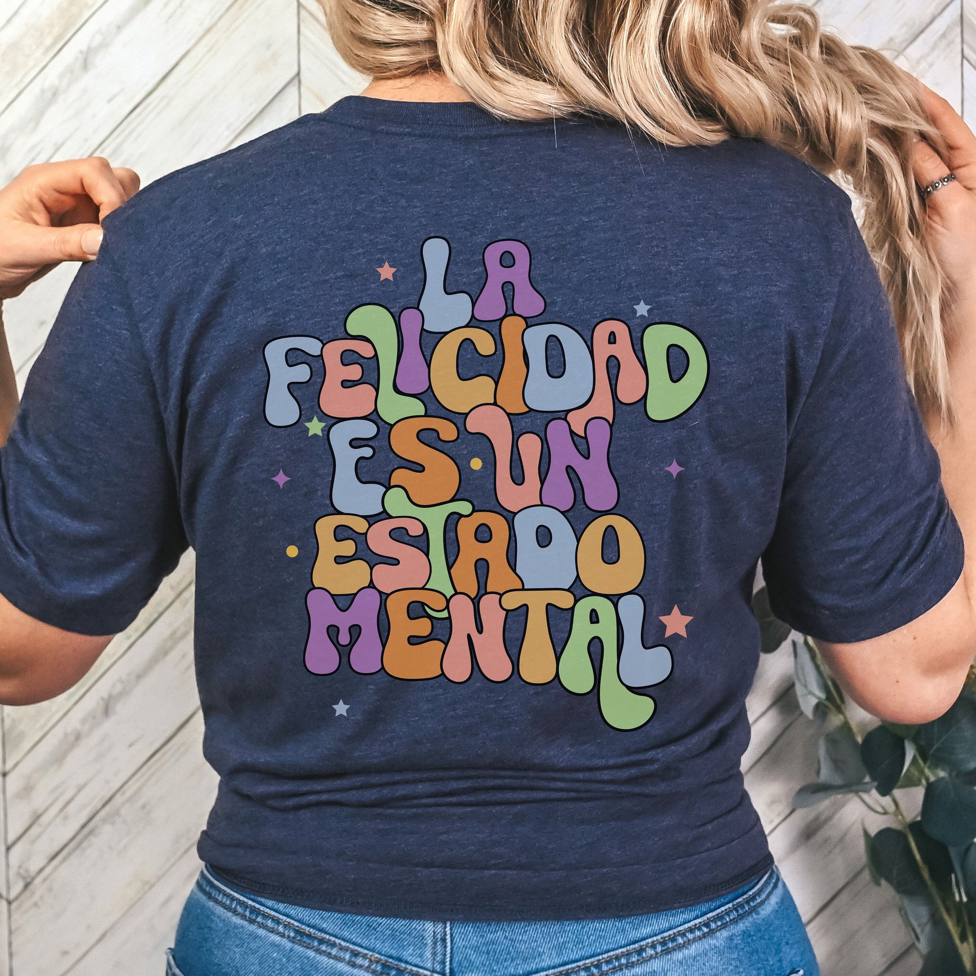 La Felicidad Es Un Estado Mental, Mental Health Matters, Salud Mental, Mental Health Quote T-Shirt, School Psychologists, Counselor Gift
