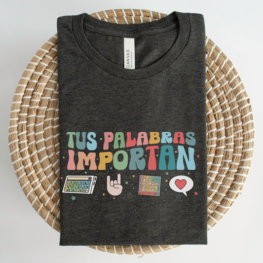 Tus Palabras Importan, Camisa Autismo, Autism Awareness T Shirts, Amo a Alguien Con Autismo, Neurodiversity Shirt, Special Education Shirt