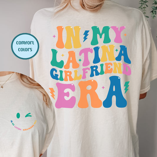 In My Latina Girlfriend Era, Latina Girlfriend Shirt, Latina Girlfriend Gift, Gift For Latina Girlfriend, Retro Latina Girlfriend Shirt